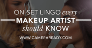 Lingo Every Makeup Artist Should Know