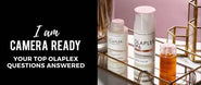 I Am Camera Ready - Your Top OLAPLEX Questions Answered