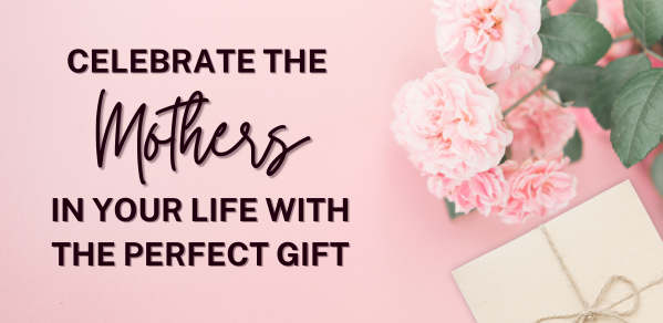 Mother's Day Gifts